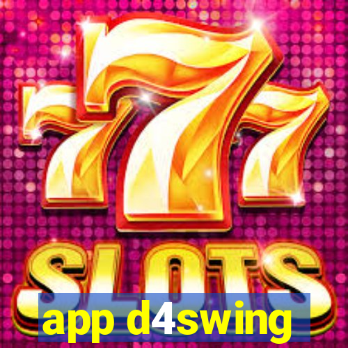 app d4swing